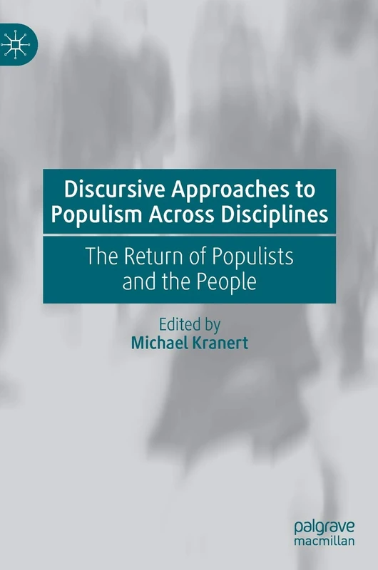 Discursive Approaches to Populism Across Disciplines: The Return of Populists and the People - Image 1