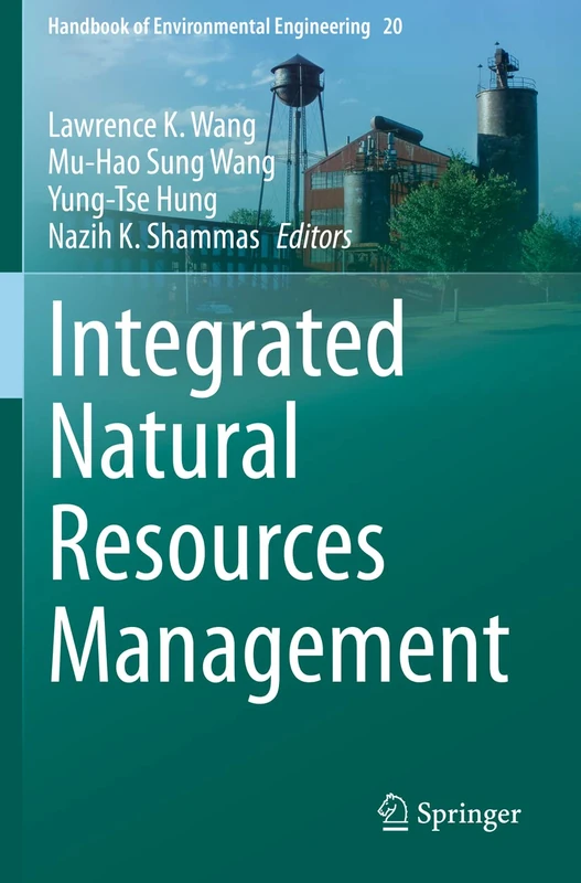 Integrated Natural Resources Management: 20 (Handbook of Environmental Engineering, 20)