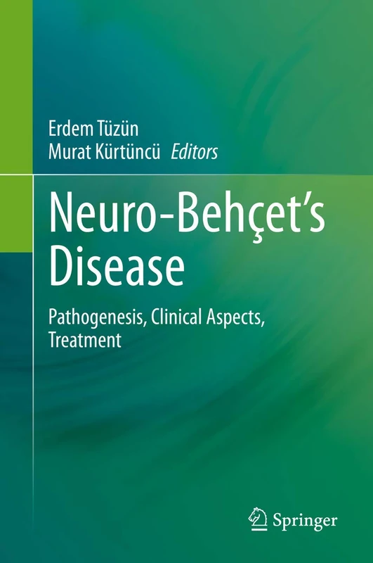 Neuro-Behçet’s Disease: Pathogenesis, Clinical Aspects, Treatment