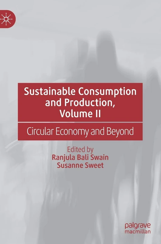 Sustainable Consumption and Production, Volume II: Circular Economy and Beyond: 2