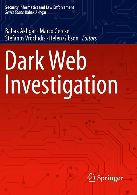Dark Web Investigation (Security Informatics and Law Enforcement)
