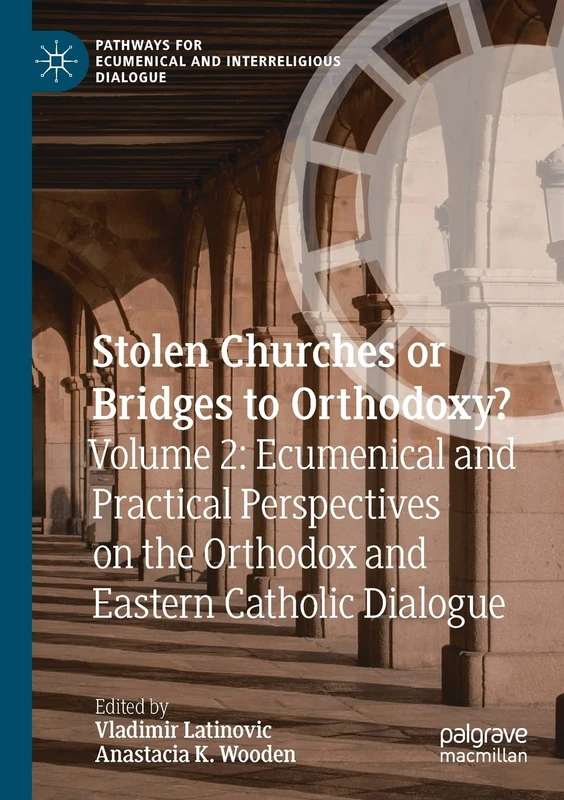 MACMILLAN Stolen Churches or Bridges to Orthodoxy Volume 2