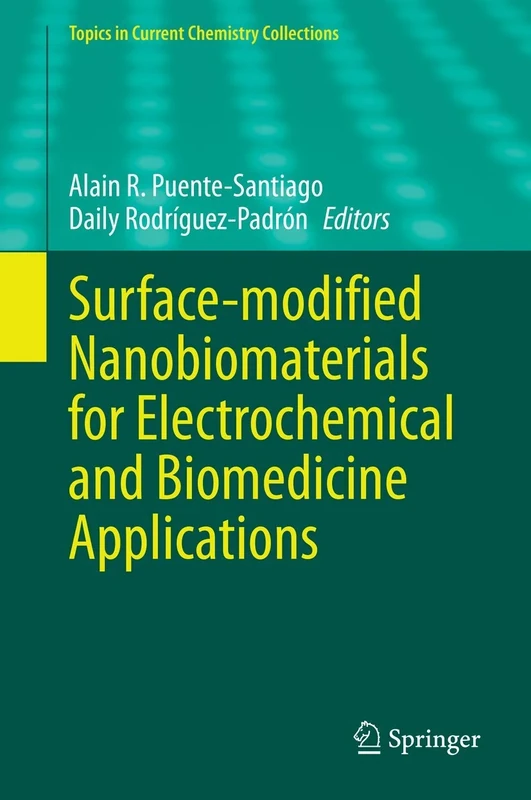 Surface-modified Nanobiomaterials for Electrochemical and Biomedicine Applications (Topics in Current Chemistry Collections)