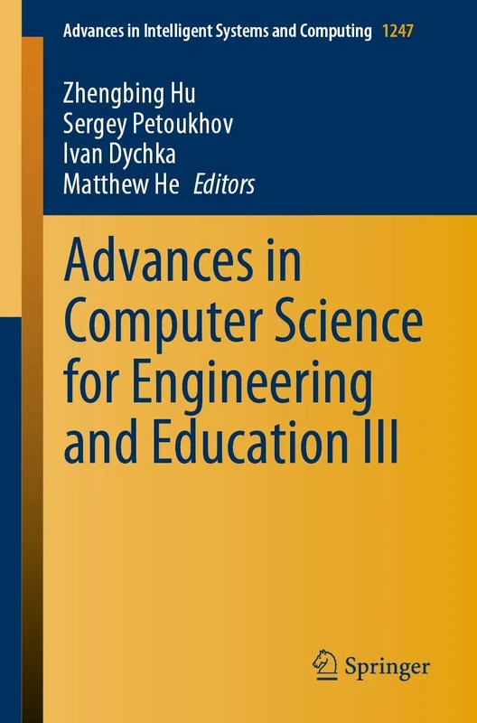 Advances in Computer Science for Engineering and Education III: 1247 (Advances in Intelligent Systems and Computing, 1247)