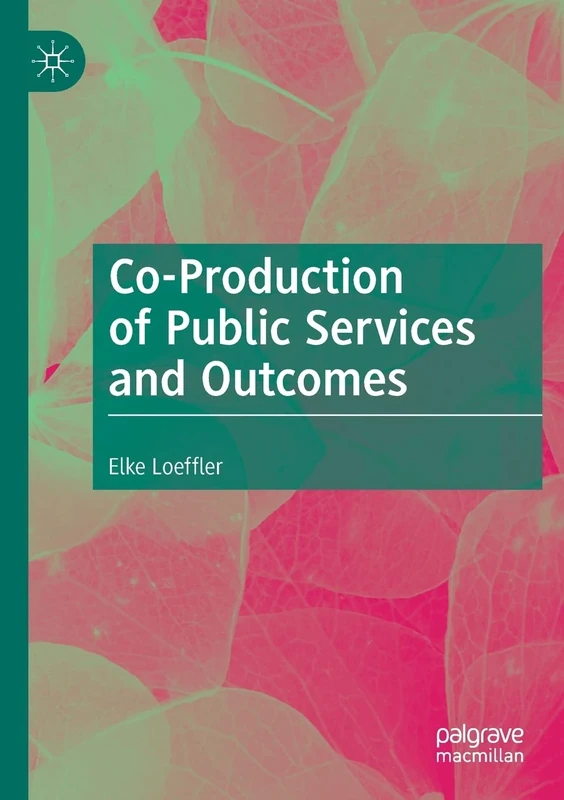 Co-Production of Public Services and Outcomes