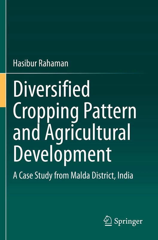 Diversified Cropping Pattern and Agricultural Development: A Case Study from Malda District, India