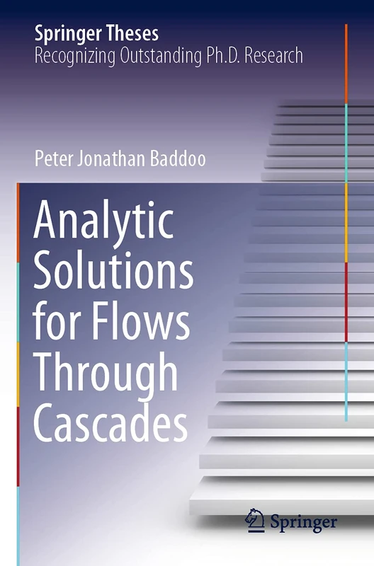 Analytic Solutions for Flows Through Cascades (Springer Theses)
