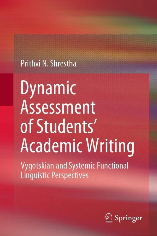 Dynamic Assessment of Students’ Academic Writing: Vygotskian and Systemic Functional Linguistic Perspectives - Image 1