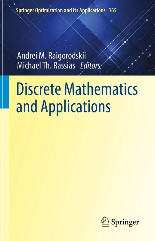 Discrete Mathematics and Applications: 165 (Springer Optimization and Its Applications, 165)