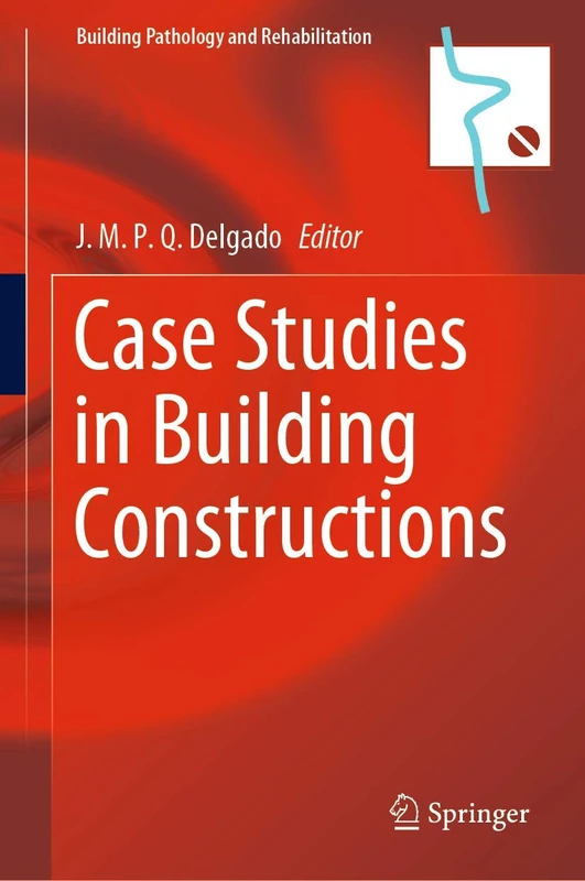 Springer Case Studies in Building Constructions: 15