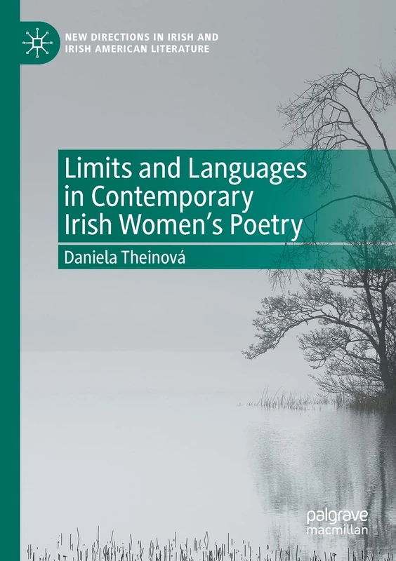 Limits and Languages in Contemporary Irish Women's Poetry (New Directions in Irish and Irish American Literature)
