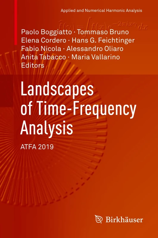 Landscapes of Time-Frequency Analysis: ATFA 2019 (Applied and Numerical Harmonic Analysis)