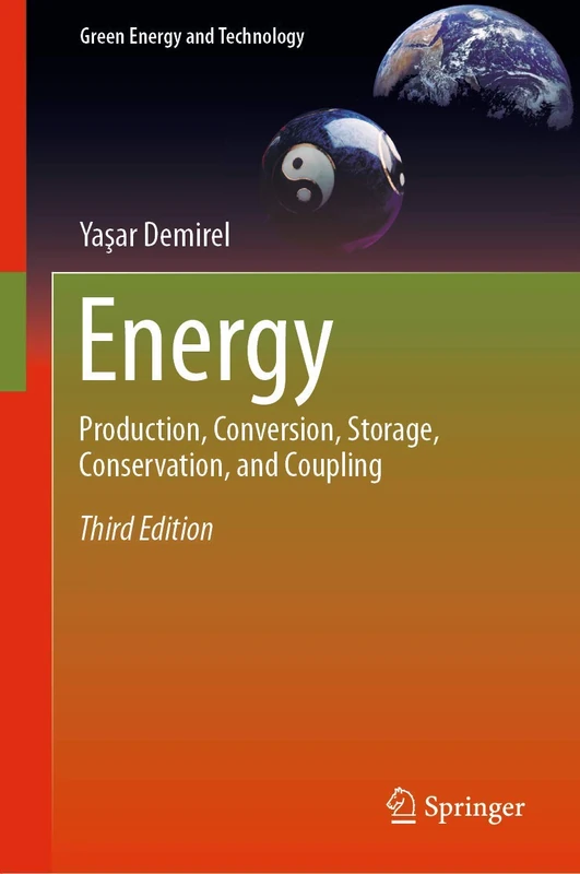 Energy: Production, Conversion, Storage, Conservation, and Coupling (Green Energy and Technology)