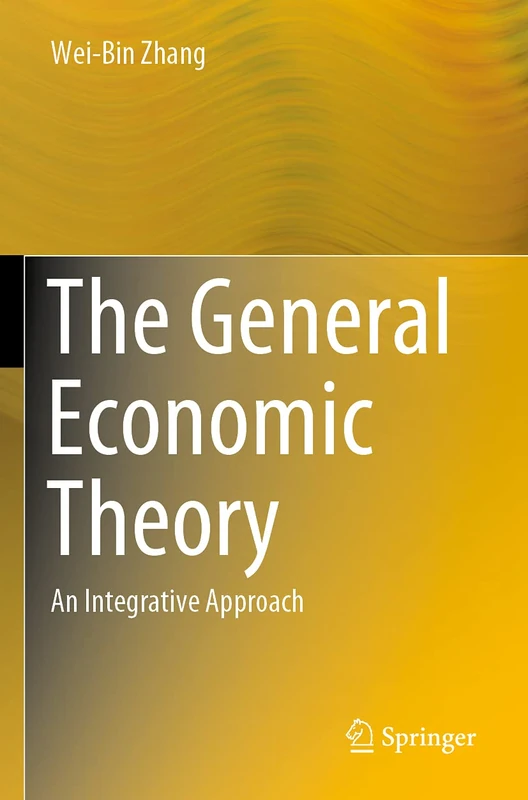 The General Economic Theory: An Integrative Approach