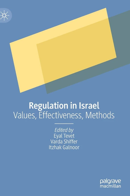 Regulation in Israel: Values, Effectiveness, Methods