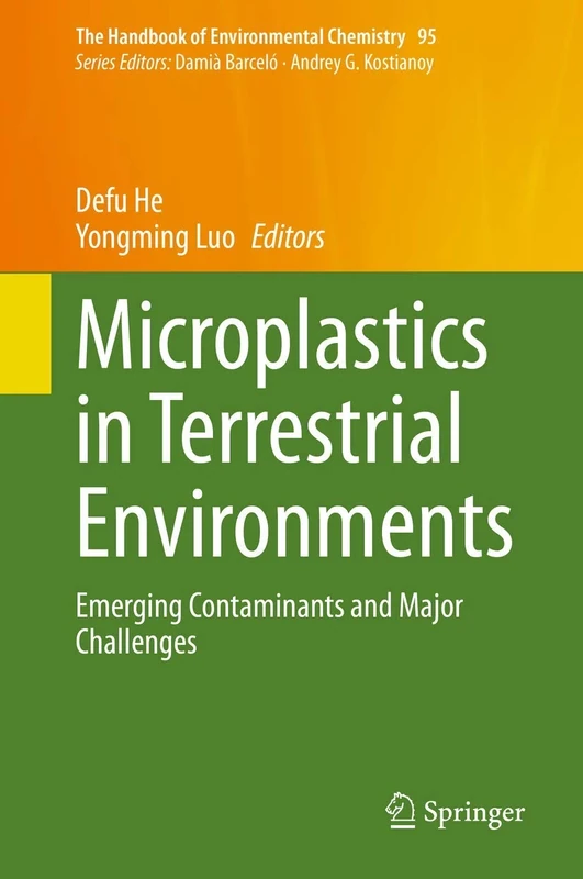 Microplastics in Terrestrial Environments: Emerging Contaminants and Major Challenges: 95 (The Handbook of Environmental Chemistry, 95)
