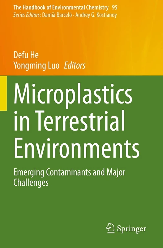 Microplastics in Terrestrial Environments: Emerging Contaminants and Major Challenges: 95 (The Handbook of Environmental Chemistry, 95)