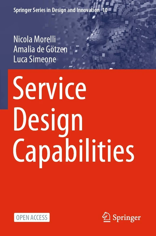 Service Design Capabilities: 10 (Springer Series in Design and Innovation, 10)