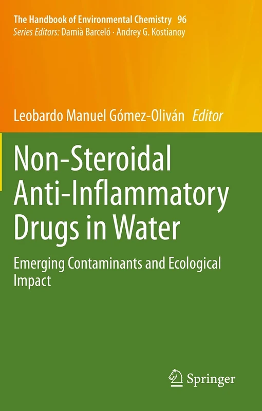 Non-Steroidal Anti-Inflammatory Drugs in Water: Emerging Contaminants and Ecological Impact: 96 (The Handbook of Environmental Chemistry, 96)