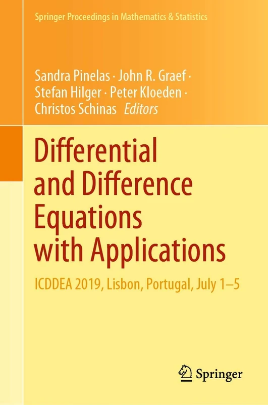 Differential and Difference Equations with Applications: ICDDEA 2019, Lisbon, Portugal, July 1–5: 333 (Springer Proceedings in Mathematics & Statistics, 333)