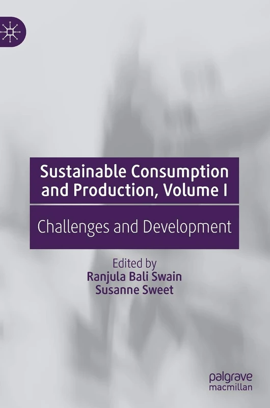 Sustainable Consumption and Production, Volume I: Challenges and Development: 1