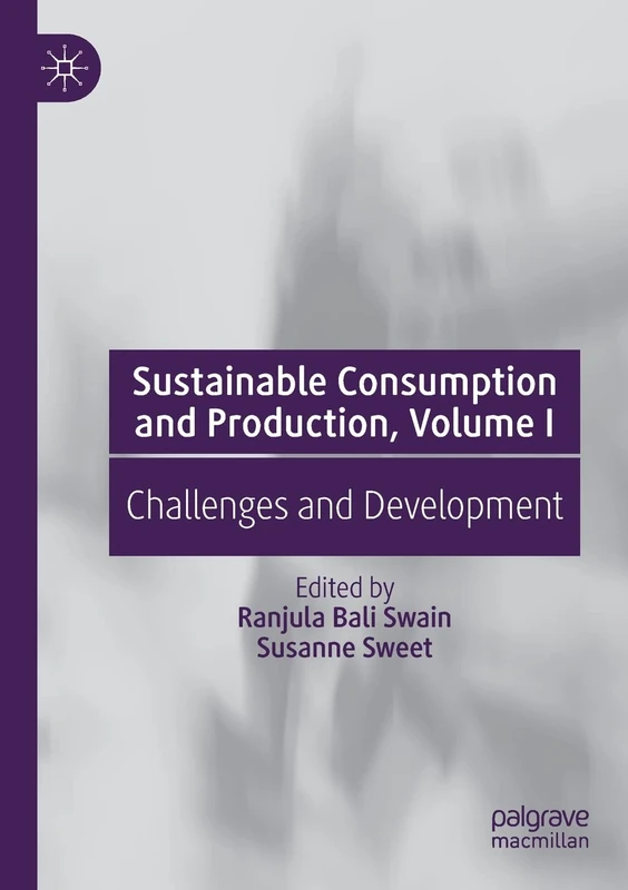 Sustainable Consumption and Production, Volume I: Challenges and Development: 1