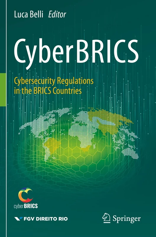 CyberBRICS: Cybersecurity Regulations in the BRICS Countries