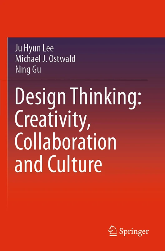 Design Thinking: Creativity, Collaboration and Culture