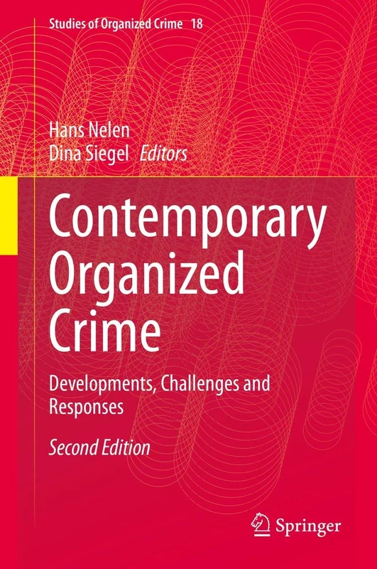 Contemporary Organized Crime: Developments, Challenges and Responses: 18 (Studies of Organized Crime, 18)