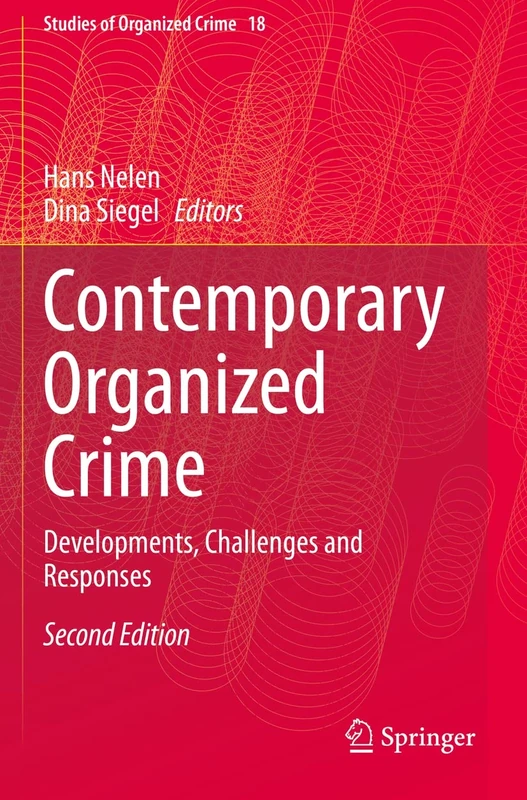 Contemporary Organized Crime: Developments, Challenges and Responses: 18 (Studies of Organized Crime, 18)