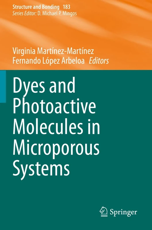 Dyes and Photoactive Molecules in Microporous Systems: 183 (Structure and Bonding)