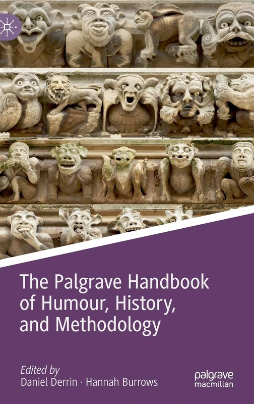 The Palgrave Handbook of Humour, History, and Methodology