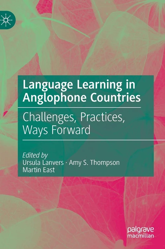 Language Learning in Anglophone Countries: Challenges, Practices, Ways Forward
