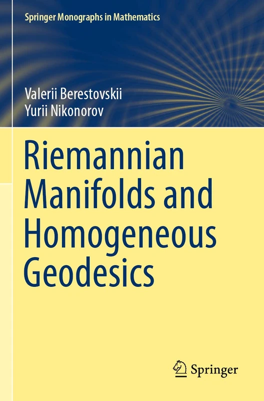 Riemannian Manifolds and Homogeneous Geodesics (Springer Monographs in Mathematics)