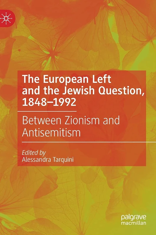 The European Left and the Jewish Question, 1848-1992: Between Zionism and Antisemitism - Image 1