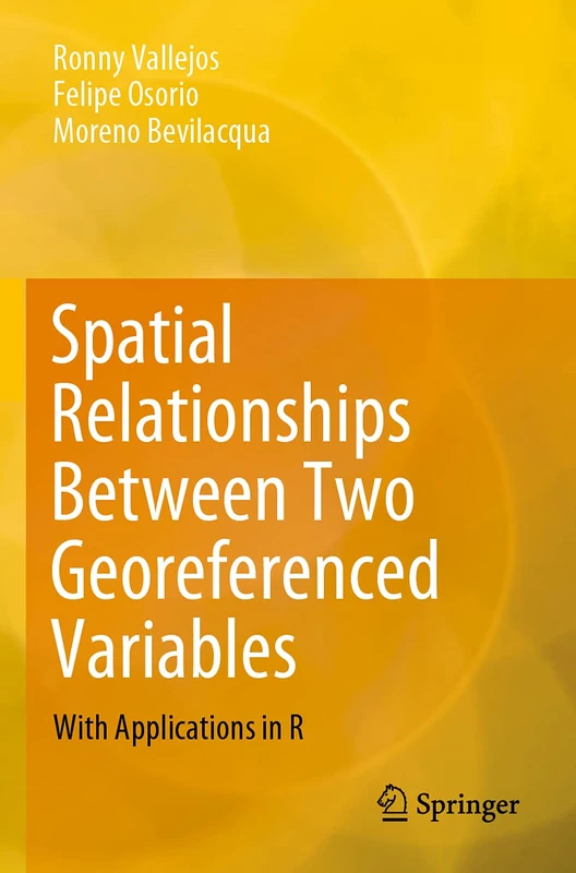 Spatial Relationships Between Two Georeferenced Variables: With Applications in R