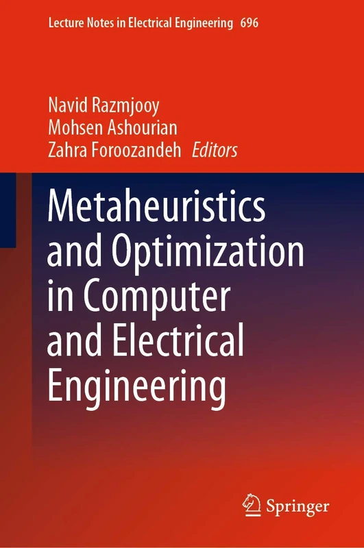 Metaheuristics and Optimization in Computer and Electrical Engineering: 696 (Lecture Notes in Electrical Engineering, 696)