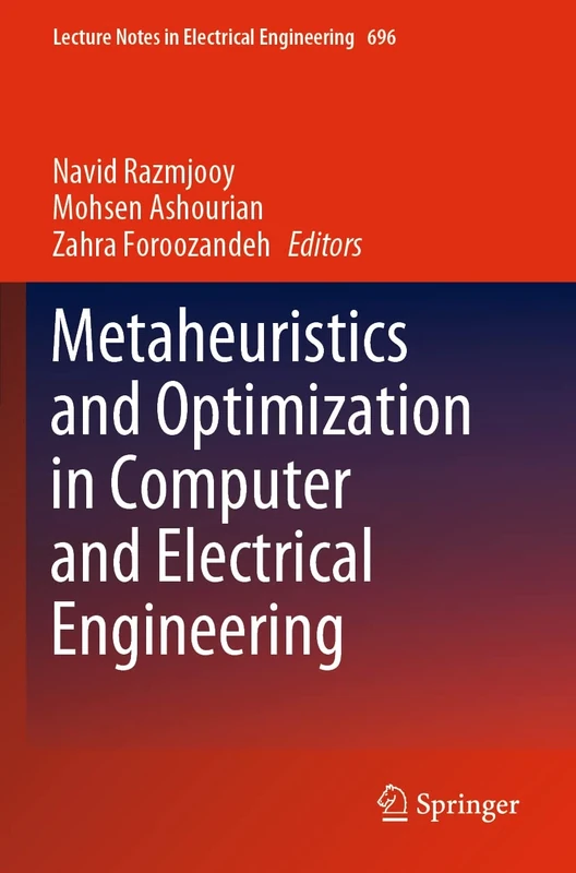 Metaheuristics and Optimization in Computer and Electrical Engineering: 696 (Lecture Notes in Electrical Engineering, 696)