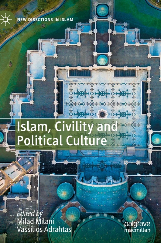 Islam, Civility and Political Culture (New Directions in Islam)