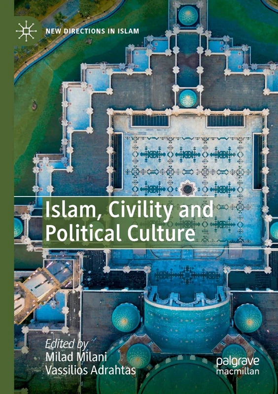Islam, Civility and Political Culture (New Directions in Islam)