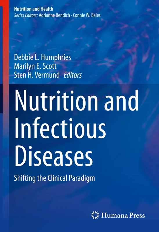 Nutrition and Infectious Diseases: Shifting the Clinical Paradigm (Nutrition and Health)