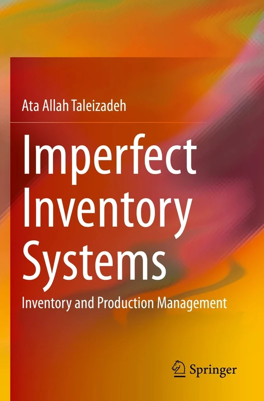 Imperfect Inventory Systems: Inventory and Production Management