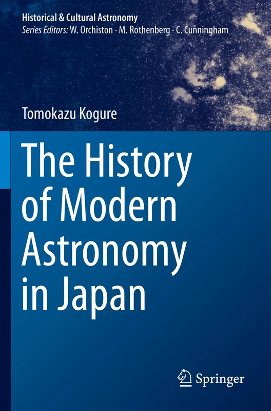 The History of Modern Astronomy in Japan (Historical & Cultural Astronomy)