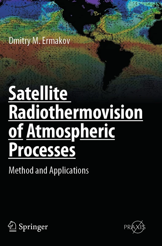 Springer Satellite Radiothermovision of Atmospheric Processes