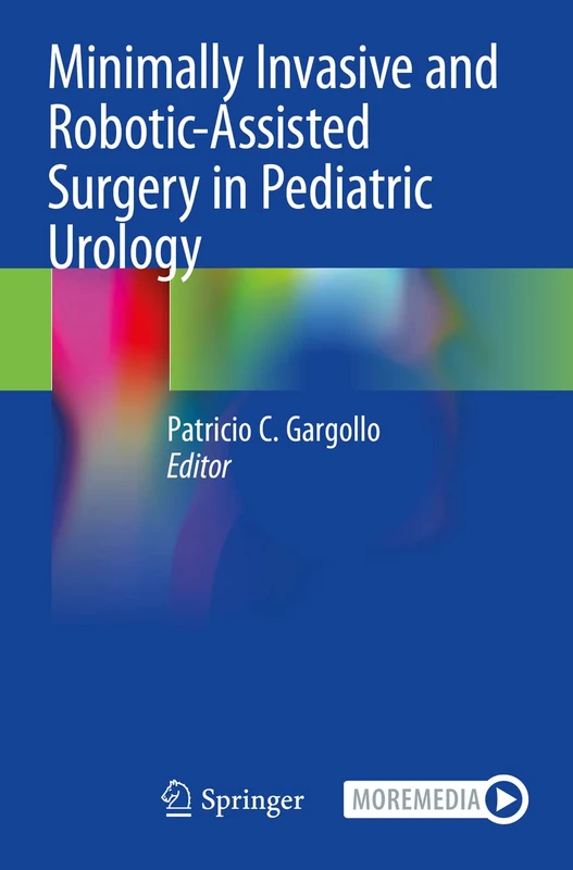 Minimally Invasive and Robotic-Assisted Surgery in Pediatric Urology