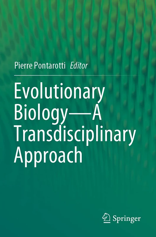Evolutionary Biology―A Transdisciplinary Approach