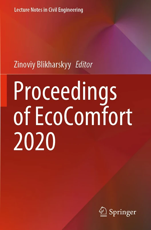 Proceedings of EcoComfort 2020: 100 (Lecture Notes in Civil Engineering, 100)