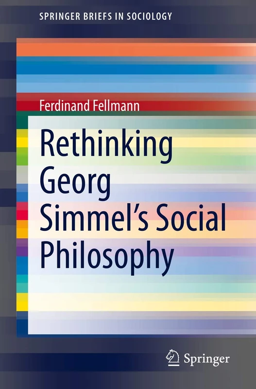 Rethinking Georg Simmel's Social Philosophy (SpringerBriefs in Sociology) - Image 1