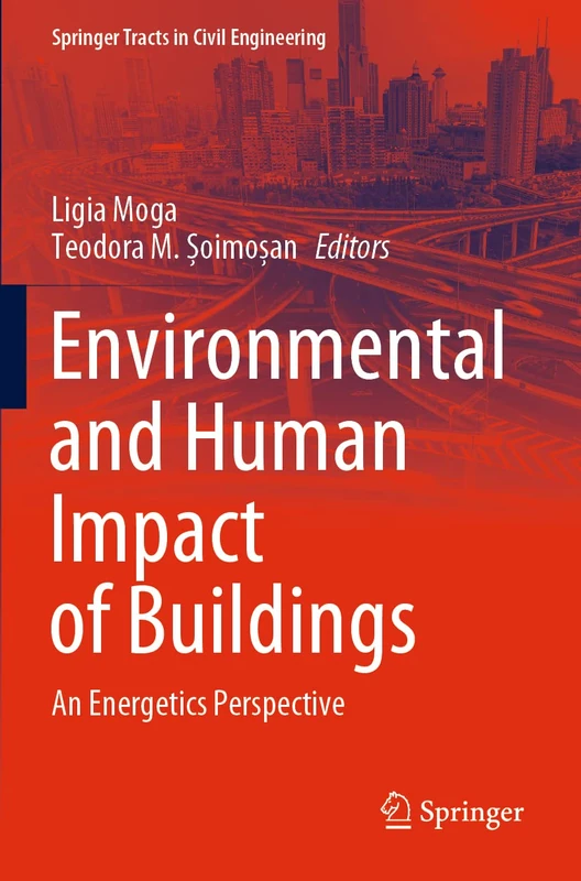 Environmental and Human Impact of Buildings: An Energetics Perspective (Springer Tracts in Civil Engineering)