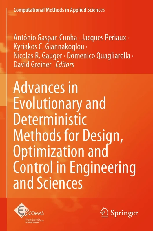 Advances in Evolutionary and Deterministic Methods for Design, Optimization and Control in Engineering and Sciences: 55 (Computational Methods in Applied Sciences, 55)